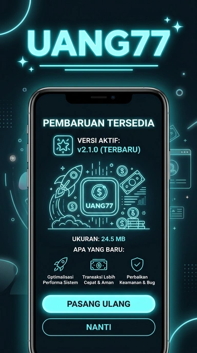 Riwayat Versi Aplikasi uang77 untuk Android